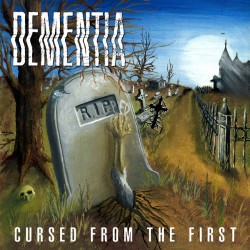 DEMENTIA "Cursed From The First" CD
