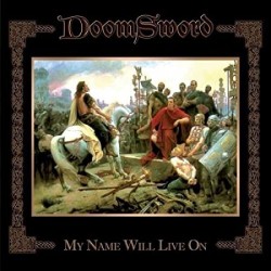 DOOMSWORD "My Name Will Live On" DLP 