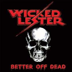 WICKED LESTER – "Better Off Dead" CD