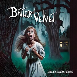 BITTER VELVET "Unleashed Fears" CD ***PRE-ORDER***