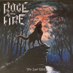 RAGE AND FIRE "The Last Wolf" LP