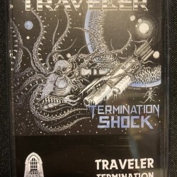 TRAVELER "Termination Shock" TAPE