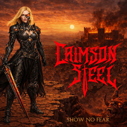 CRIMSON STTEL "Show No Fear" CD