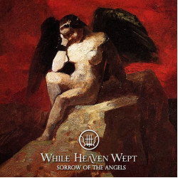 WHILE HEAVEN WEPT "Sorrow Of The Angels" CD