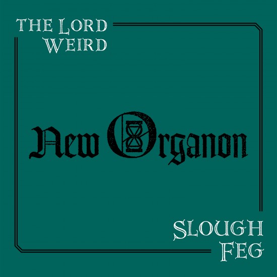 THE LORD WEIRD SLOUGH FEG "New Organon" CD