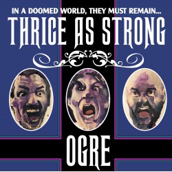 OGRE "Thrice As Strong" CD