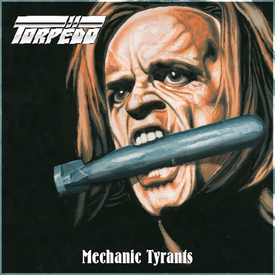 TORPËDO  "Mechanic Tyrants" CD