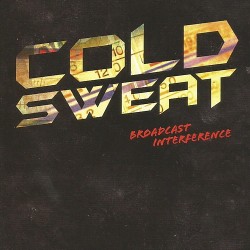COLD SWEAT "Broadcast Interference" CD