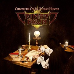 CRIMSON DAWN "Chronicles Of An Undead Hunter" LP 