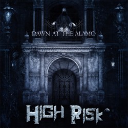 HIGH RISK "Dawn At The Alamo" CD