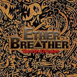 ETHER BREATHER "Death Dream" CD