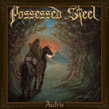 POSSESSED STEEL "Aedris" CD