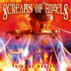 SCREAMS OF ANGELS "Into The Warzone" CD